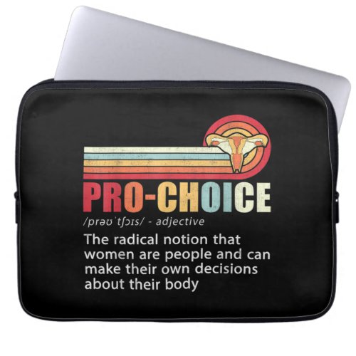 Pro Choice Definition Feminist Womens Rights My B Laptop Sleeve