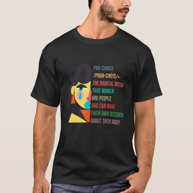 Pro Choice Definition Feminist Women's Rights My B T-Shirt (Front)