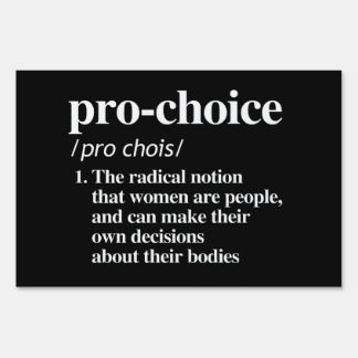 Pro-Choice Definition Sign