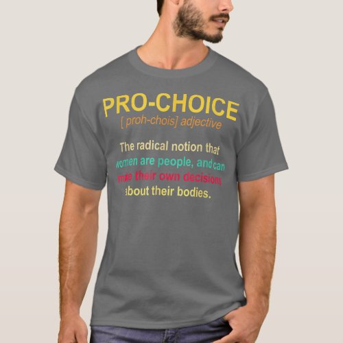 Pro Choice Definition Womens Rights Feminist Retro T_Shirt