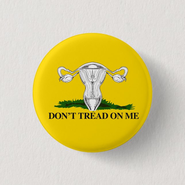 Pro-Choice Don't tread on my Uterus Flag Button (Front)