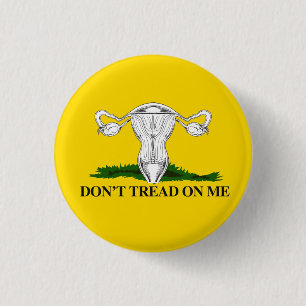 Pro-Choice Don't tread on my Uterus Flag Button