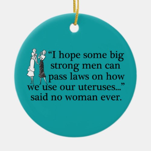 Pro Choice Feminist Political Cartoon Ceramic Ornament