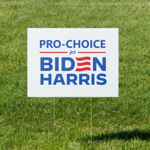 Pro_Choice for Biden Harris Sign