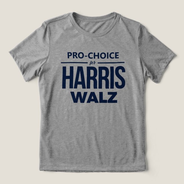 Pro-Choice for Harris Walz Tri-Blend Shirt (Design Front)