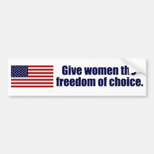 Pro Choice Freedom for Women American Political Bumper Sticker