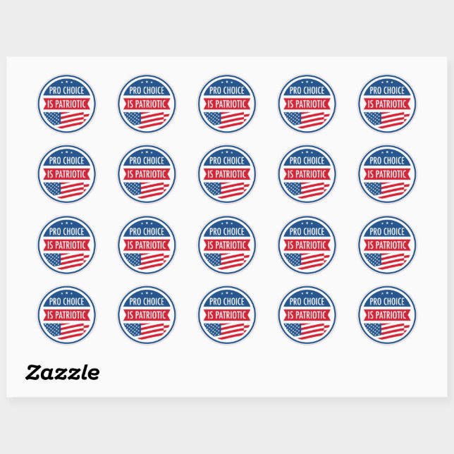 Pro Choice is Patriotic American Women's Freedom Classic Round Sticker (Sheet)
