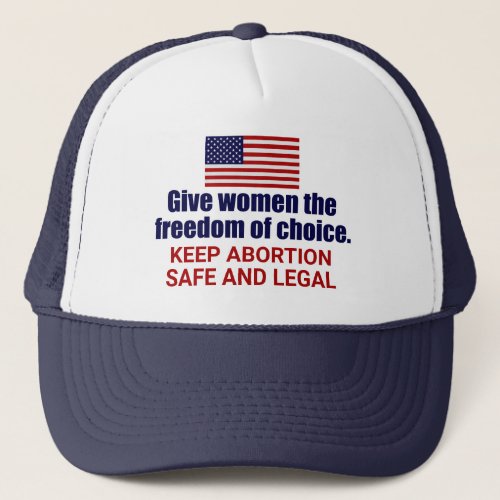 Pro Choice Keep Abortion Safe and Legal Political Trucker Hat