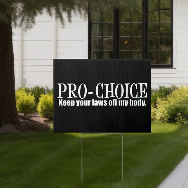 Pro Choice Keep Your Laws Off My Body Sign (Creator Uploaded)