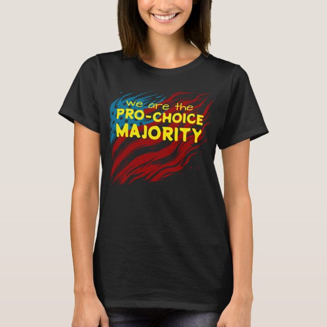 Pro-Choice Majority T-Shirt (Front)