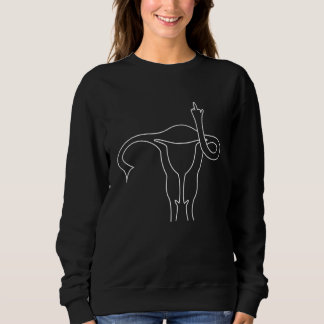 Pro Choice Middle Finger Uterus Gift Idea Sweatshirt