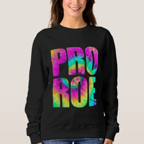 Pro Choice My Body My Choice _ prochoice _ Pro_Cho Sweatshirt