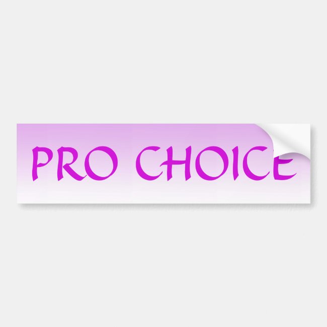 Pro Choice Pink Bumper Sticker