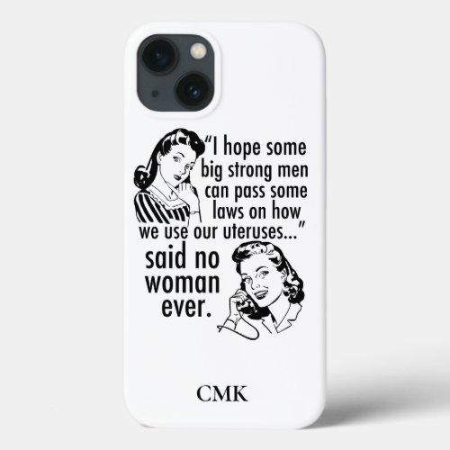 Pro Choice Political Cartoon Funny Feminist Custom iPhone 13 Case