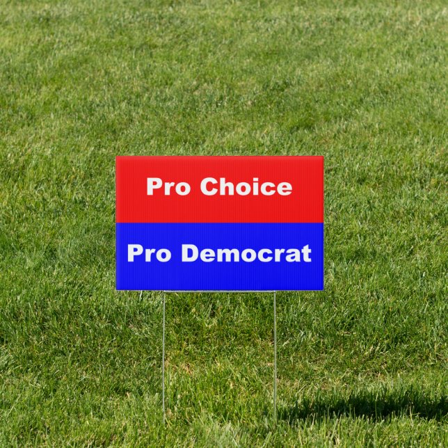 Pro Choice Pro Democrat Yard Sign (Insitu)