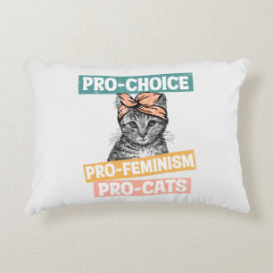 Pro-Choice, Pro-Feminism, Pro-Cat   Cat Lover Accent Pillow