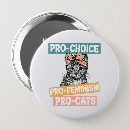 Pro_Choice Pro_Feminism Pro_Cat  Cat Lover Button