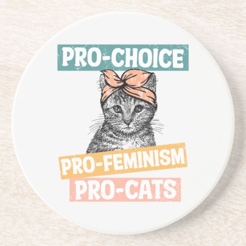 Pro_Choice Pro_Feminism Pro_Cat  Cat Lover Coaster