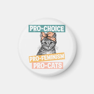 Pro-Choice, Pro-Feminism, Pro-Cat Cat Lover Magnet