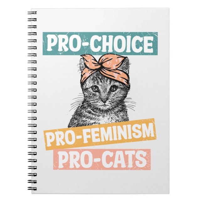 Pro-Choice, Pro-Feminism, Pro-Cat | Cat Lover Notebook (Front)