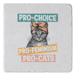 Pro-Choice, Pro-Feminism, Pro-Cat | Cat Lover Trivet