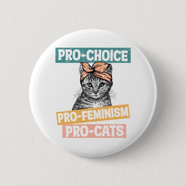 Pro-Choice, Pro-Feminism, Pro-Cats Button (Front)