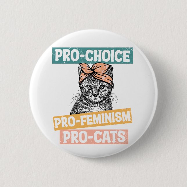 Pro Choice Pro Feminism Pro Cats Button (Front)