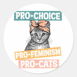 Pro Choice Pro Feminism Pro Cats Classic Round Sticker