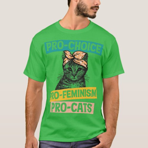 Pro Choice Pro Feminism Pro Cats Cute Cat Feminist T_Shirt