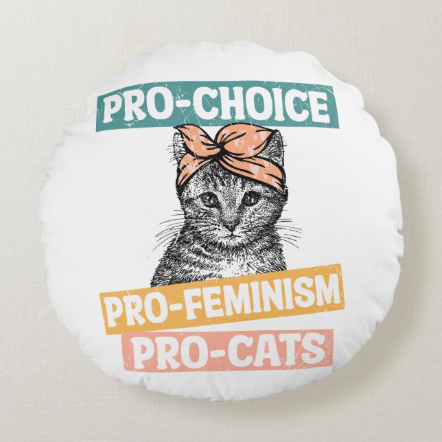 Pro Choice Pro Feminism Pro Cats Round Pillow (Front)
