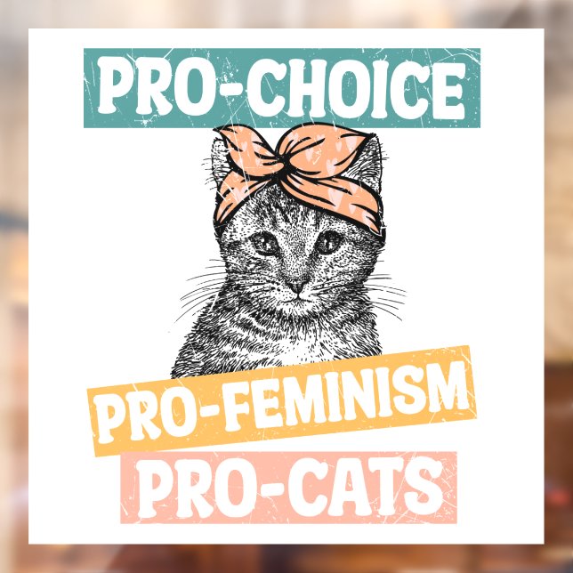 Pro Choice Pro Feminism Pro Cats Window Cling (Sheet 2)