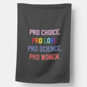 Pro-Choice Pro-Life Pro-Science Pro-Women House Flag