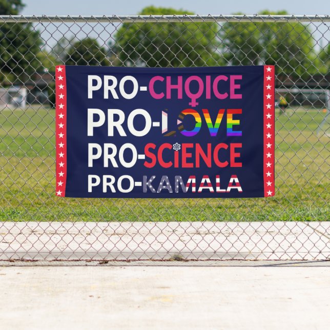 Pro-Choice, Pro-Love, Pro-Science, Pro-Kamala 2024 Banner (Insitu)