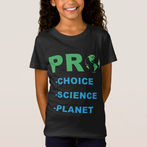 Pro Choice Pro Science Feminist Earth Day Planet A T_Shirt