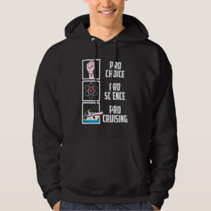 Pro Choice Pro Science Pro Cruising Cruise Ship Va Hoodie