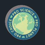 Pro Choice Pro Science Pro Planet Earth Car Magnet<br><div class="desc">Pro Choice Pro Science Pro Planet Earth</div>