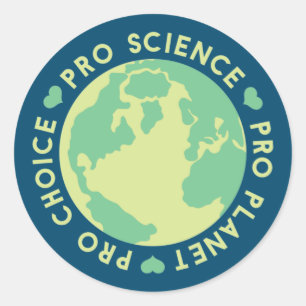Pro Choice Pro Science Pro Planet Earth Classic Round Sticker