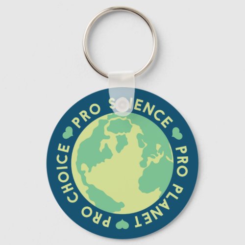 Pro Choice Pro Science Pro Planet Earth Keychain