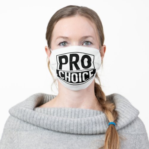 Pro Choice Protesting Banner Adult Cloth Face Mask