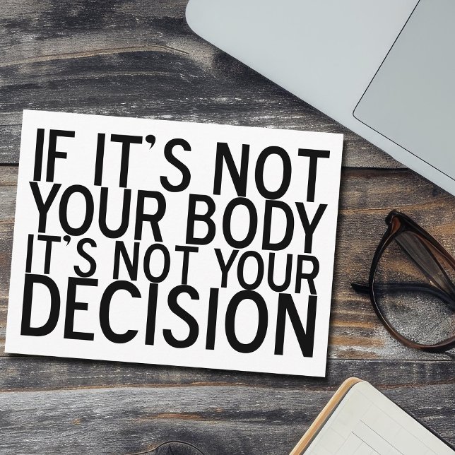 Pro Choice Quote Not Your Body Not Your Decision Postcard (Creator Uploaded)