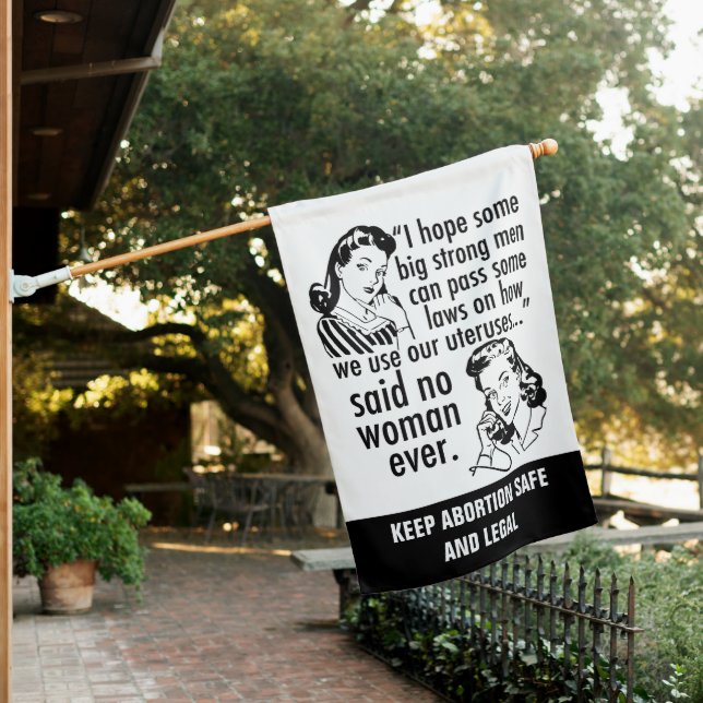 Pro Choice Quote Political Cartoon Feminist House Flag (In SItu)