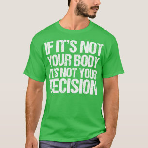 Pro Choice Quote T-Shirt