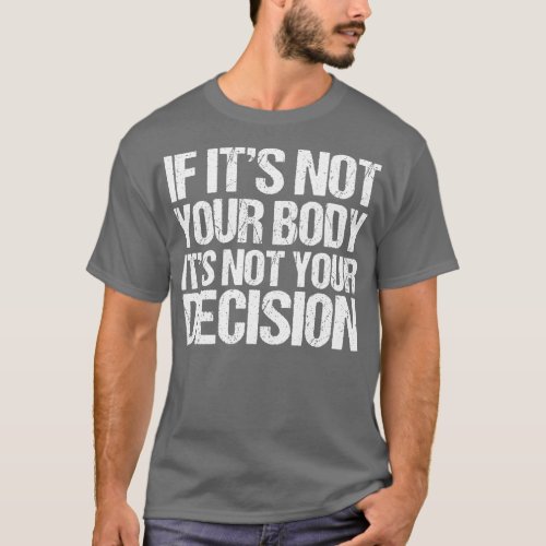 Pro Choice Quote T_Shirt
