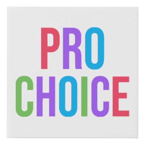 Pro_Choice Roe v Wade Feminist Womens Rights  Faux Canvas Print