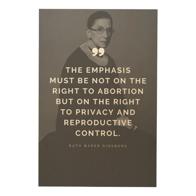 Pro Choice Ruth Bader Ginsburg Quote Wood Wall Art (Front)
