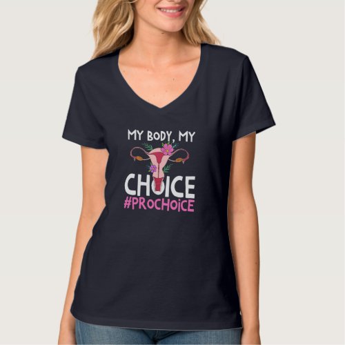 Pro Choice Support Women Abortion Right My Body My T_Shirt
