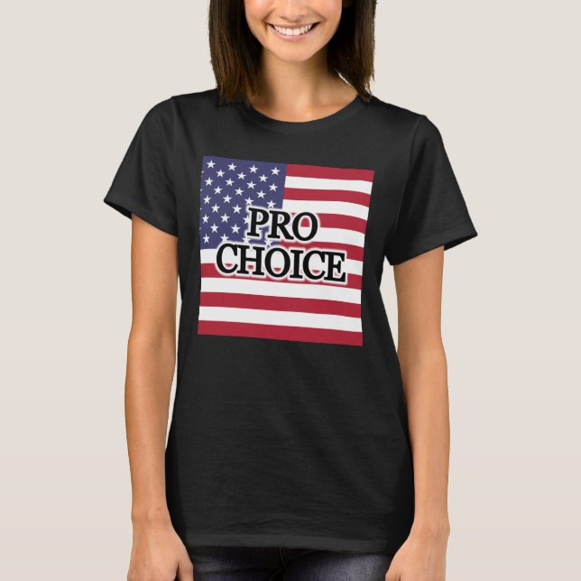 PRO CHOICE T-Shirt (Front)