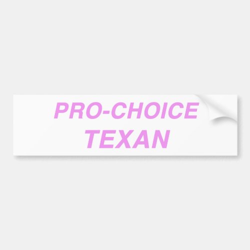 Pro_Choice TEXAN Bumper Sticker