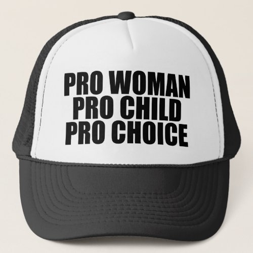 Pro Choice Woman Child Trucker Hat