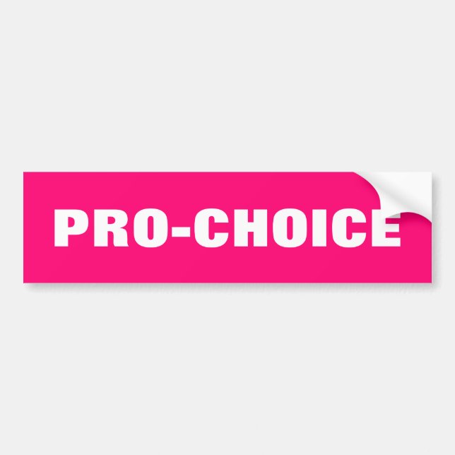 Pro choice women pro choice abortion rights pink bumper sticker (Front)